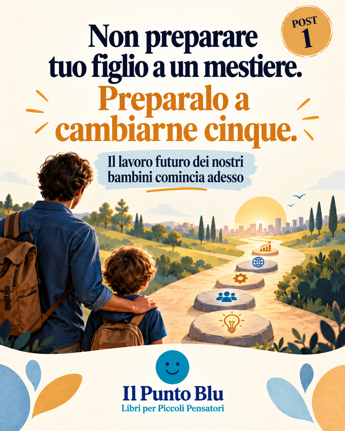 Non preparare tuo figlio a un mestiere. Preparalo a cambiarne cinque.